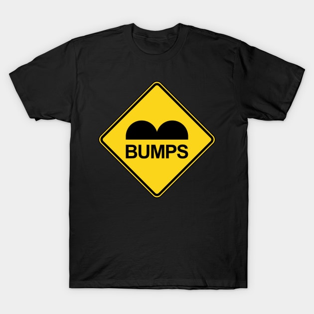 Caution Speed Bumps Traffic Sign T-Shirt by tinybiscuits